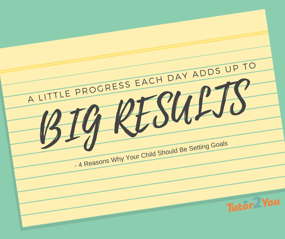 a-little-progress-each-day-adds-up-to-big-results effective goal setting a little progress each day adds up to big results | Tutor2You