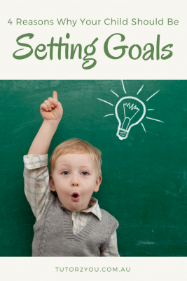 4 Reasons Why Your Child Should Be Setting Goals | Tutor2You