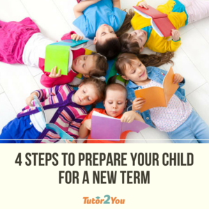 Tips to help your child prepare for a new school term | Tutor2You