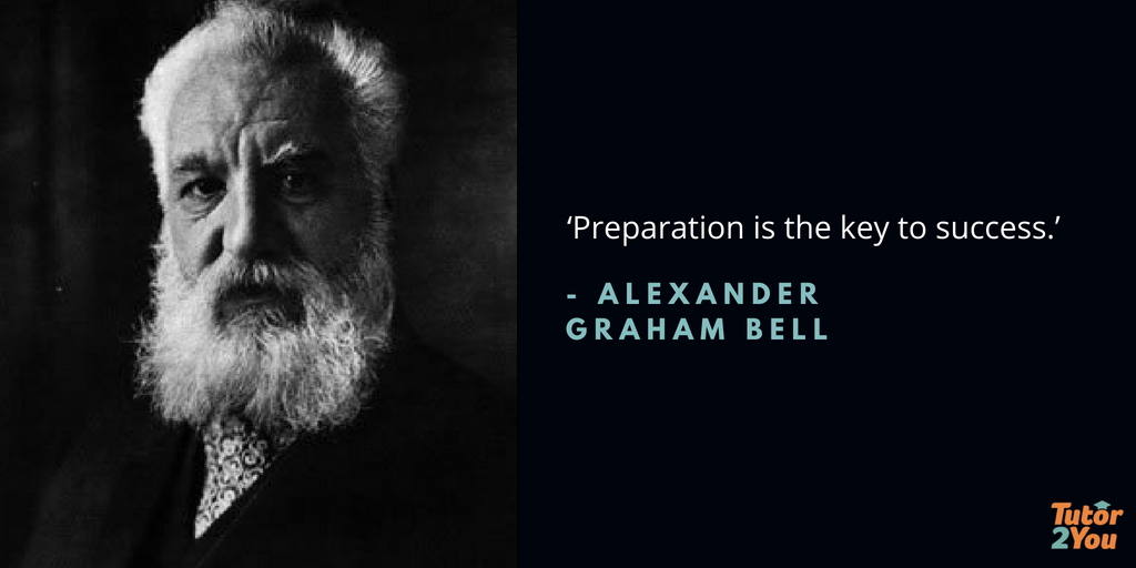 Preparation is the key to success - Alexander Graham Bell | 7 habits of successful students | Tutor2you