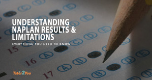understanding naplan results & limitations - everything you need to know