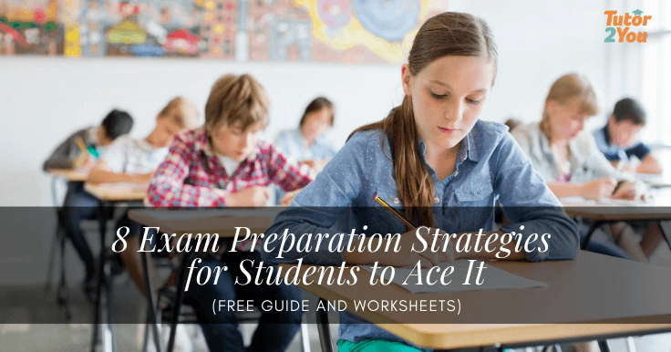 8 Exam Preparation Strategies for Students to Ace It