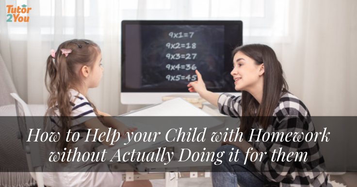 How To Help Your Child With Homework Without Actually Doing It For Them